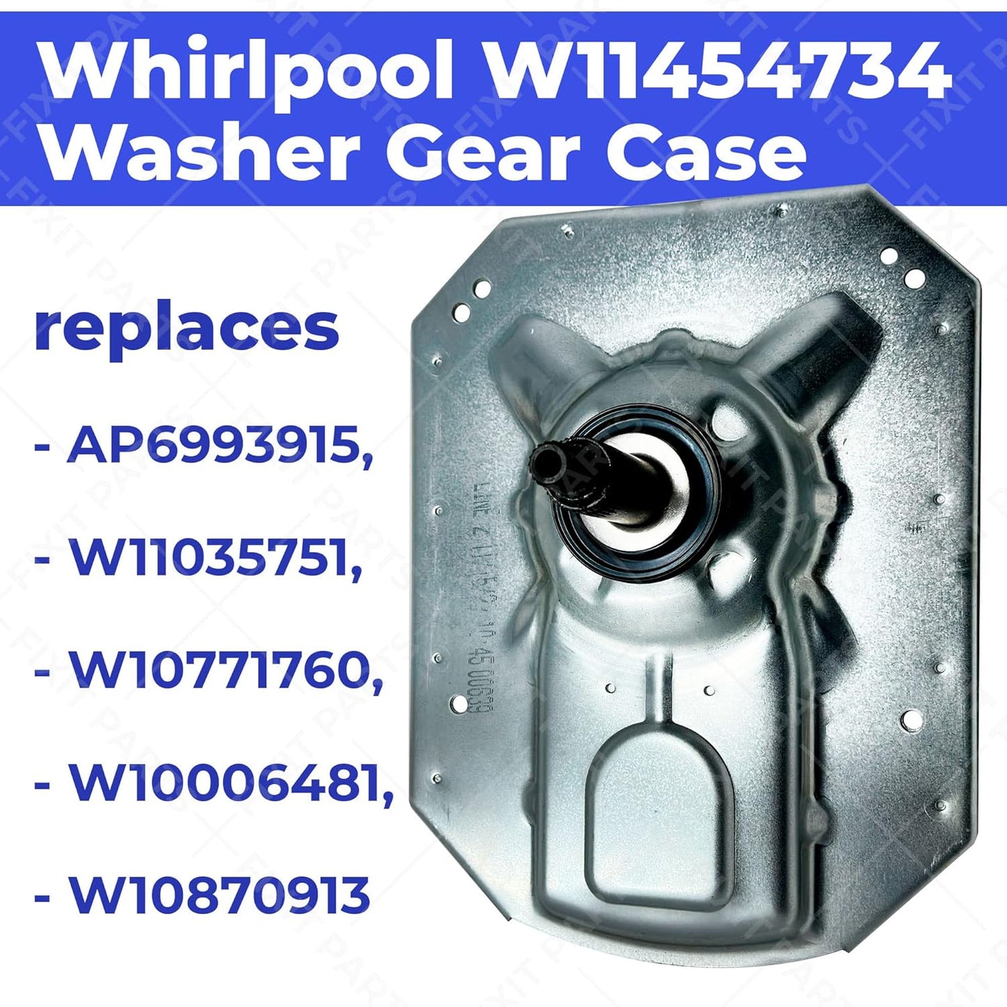 W11454734 Washer Gear Case Works with Maytag Whirlpool Kenmore Crosley, Shaft 4 3/8 in Seal 3.2in